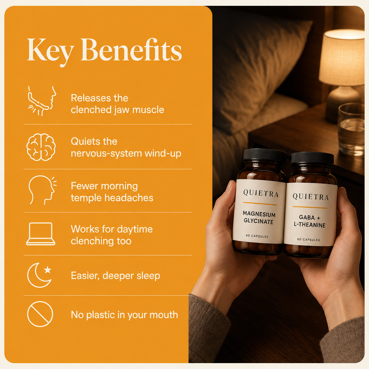 Key benefits: releases the clenched jaw muscle, quiets the nervous-system wind-up